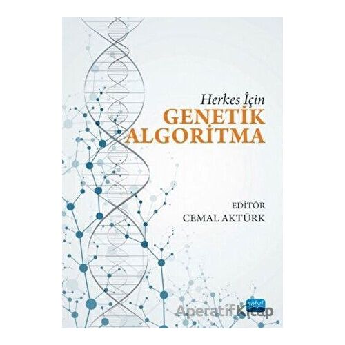 Herkes İçin Genetik Algoritma - Cemal Aktürk - Nobel Akademik Yayıncılık