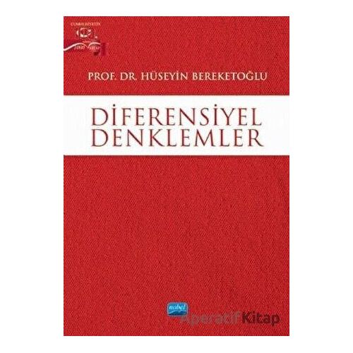 Diferensiyel Denklemler - Hüseyin Bereketoğlu - Nobel Akademik Yayıncılık