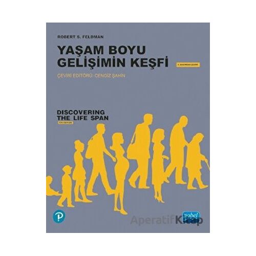 Yaşam Boyu Gelişimin Keşfi - Robert S. Feldman - Nobel Akademik Yayıncılık