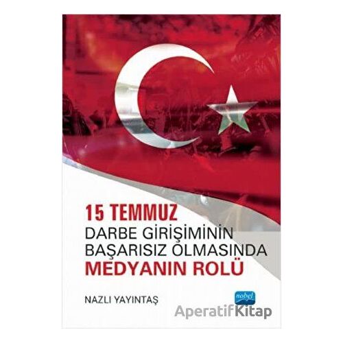 15 Temmuz Darbe Girişiminin Başarısız Olmasında Medyanın Rolü