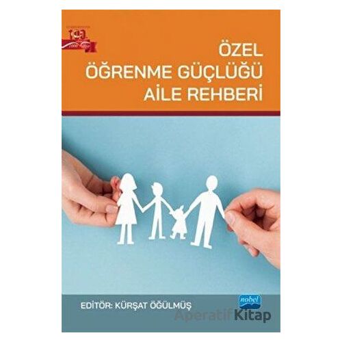 Özel Öğrenme Güçlüğü Aile Rehberi - Murat Hikmet Açıkgöz - Nobel Akademik Yayıncılık