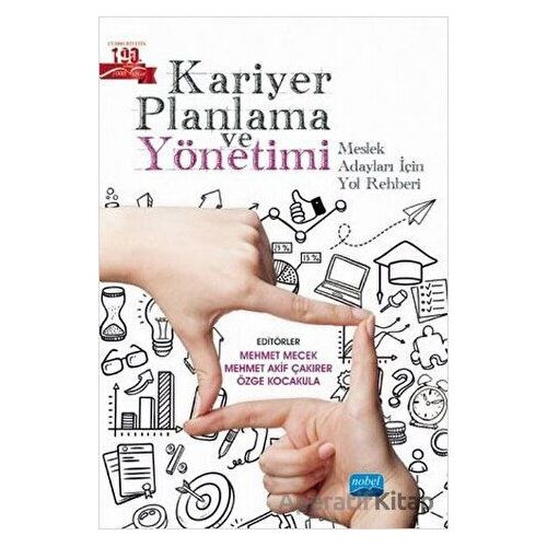 Kariyer Planlama ve Yönetimi - Murat Esen - Nobel Akademik Yayıncılık