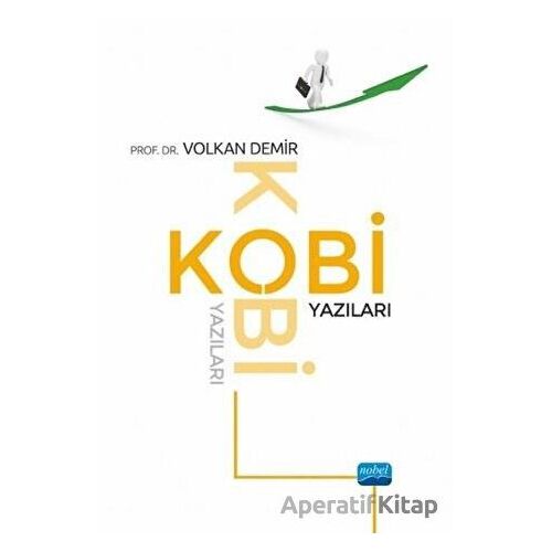 Kobi Yazıları - Volkan Demir - Nobel Akademik Yayıncılık