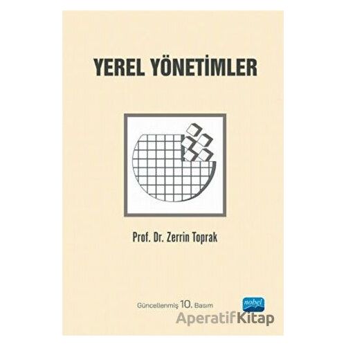 Yerel Yönetimler - Zerrin Toprak - Nobel Akademik Yayıncılık