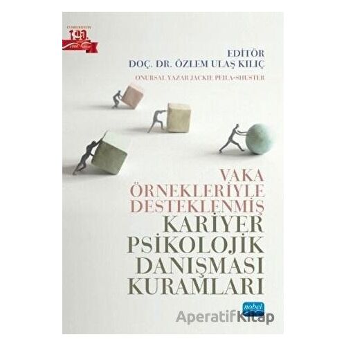 Vaka Örnekleriyle Desteklenmiş Kariyer Psikolojik Danışması Kuramları