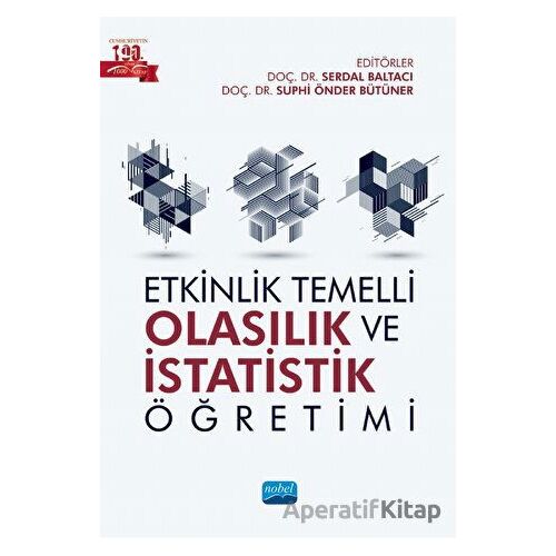 Etkinlik Temelli Olasılık ve İstatistik Öğretimi - Kolektif - Nobel Akademik Yayıncılık