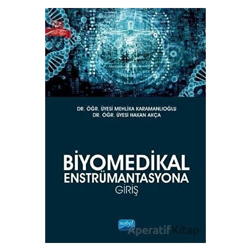 Biyomedikal Enstrümantasyona Giriş - Mehlika Karamanlıoğlu - Nobel Akademik Yayıncılık