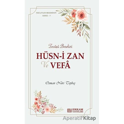 Hüsn-i Zan ve Vefa - Osman Nuri Topbaş - Erkam Yayınları