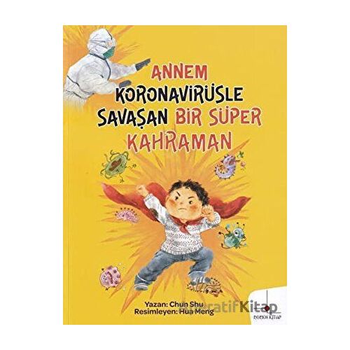 Annem Koronavirüsle Savaşan Bir Süper Kahraman - Chun Shu - Nomos Kitap