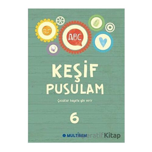 Keşif Pusulam 6 - Kolektif - Multibem Yayınları