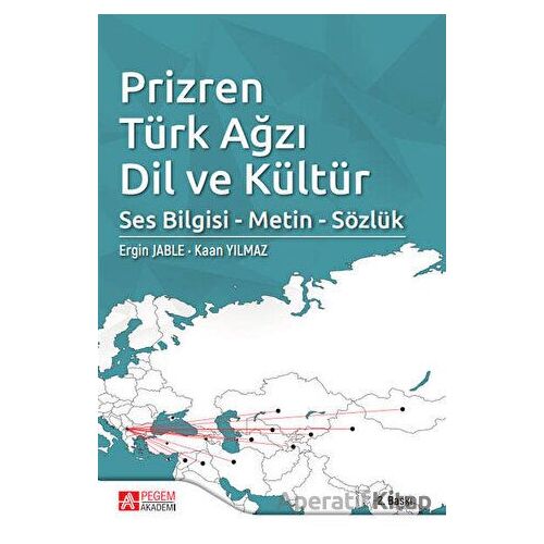 Prizren Türk Ağzı Dil ve Kültür Ses Bilgisi - Metin - Sözlük
