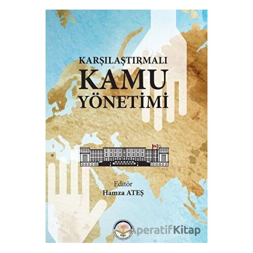 Karşılaştırmalı Kamu Yönetimi - Hamza Ateş - Türk İdari Araştırmaları Vakfı