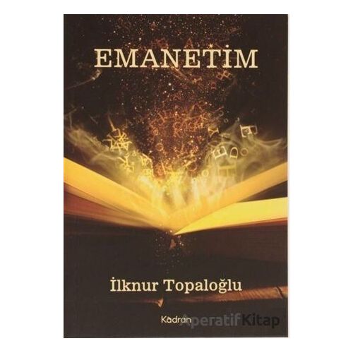 Emanetim - İlknur Topaloğlu - Kadran Medya Yayıncılık