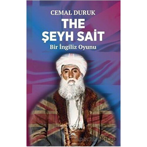 The Şeyh Sait - Bir İngiliz Oyunu - Cemal Duruk - Sarmal Kitabevi
