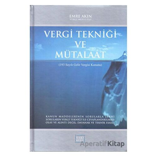 Vergi Tekniği ve Mütalaat - Emre Akın - Cağaloğlu Yayınevi