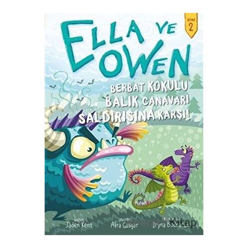 Berbat Kokulu Balık Canavarı Saldırısına Karşı! - Ella ve Owen 2 - Jaden Kent - Babil Kitap