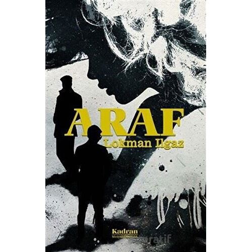 Araf - Lokman Ilgaz - Kadran Medya Yayıncılık