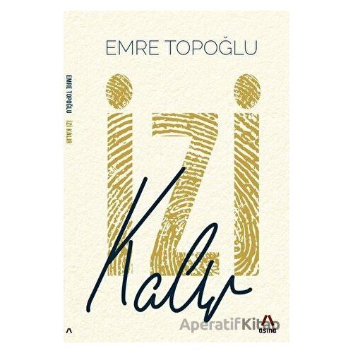 İzi Kalır - Emre Topoğlu - Aşina Yayınları
