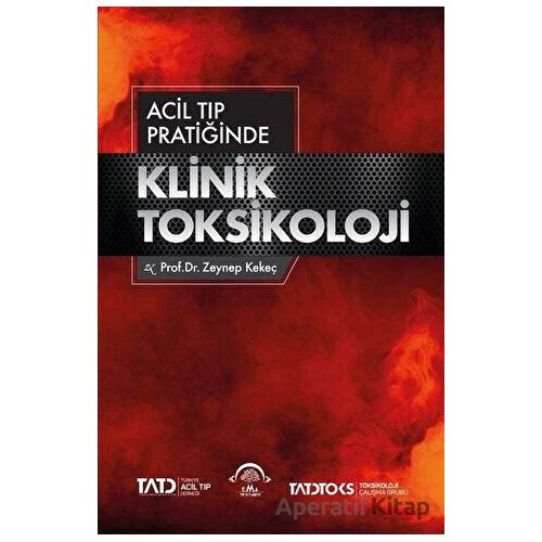Acil Tıp Pratiğinde Klinik Toksikoloji - Zeynep Kekeç - EMA Tıp Kitabevi