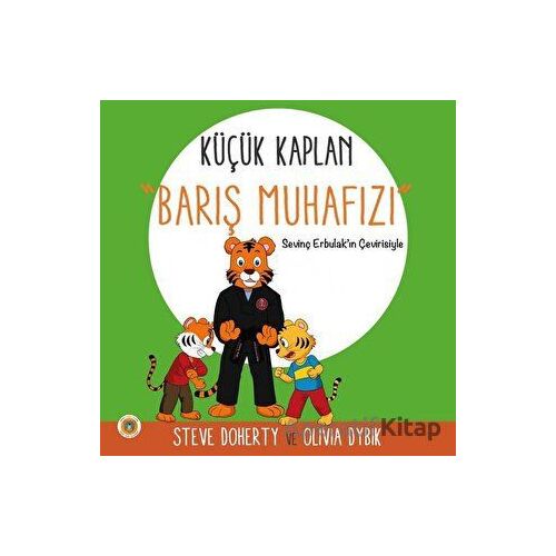 Küçük Kaplan - Barış Muhafızı - Olivia Dybik - Koala Kitap