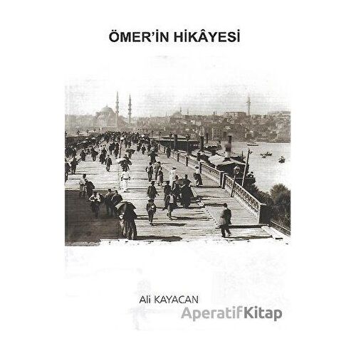 Ömer’in Hikayesi - Ali Kayacan - Deka Yayınları