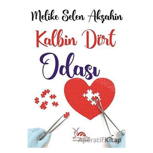 Kalbin Dört Odası - Melike Selen Akşahin - Sarmal Kitabevi