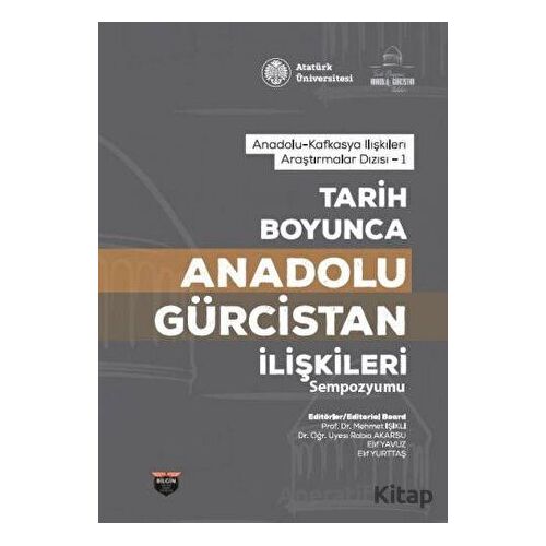 Tarih Boyunca Anadolu Gürcistan İlişkileri Sempozyumu - Rabia Akarsu - Bilgin Kültür Sanat Yayınları