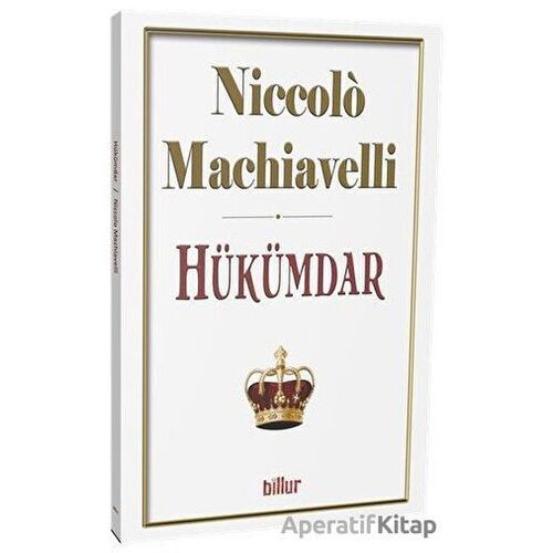 Hükümdar - Niccolo Machiavelli - Billur Yayınları
