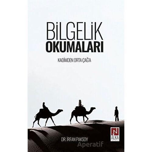 Bilgelik Okumaları - İrfan Paksoy - Alka Yayınevi