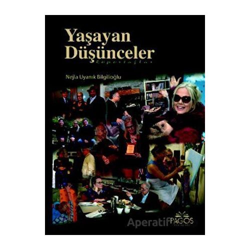 Yaşayan Düşünceler - Nejla Uyanık Bilgilioğlu - Pagos Yayınları