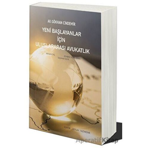 Yeni Başlayanlar için Uluslararası Avukatlık - Gökhan Cindemir - Cinius Yayınları
