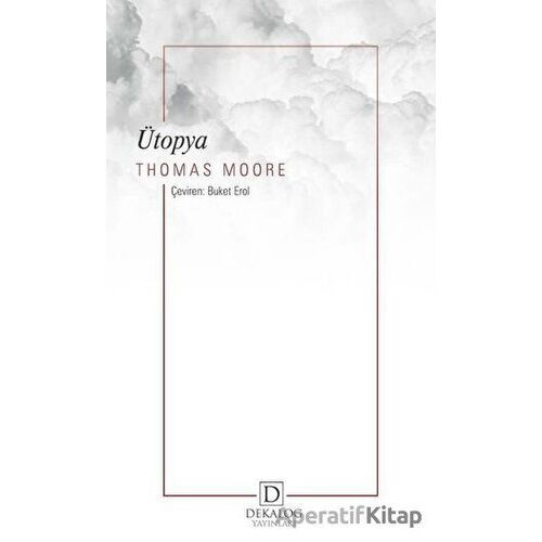 Ütopya - Thomas Moore - Dekalog Yayınları