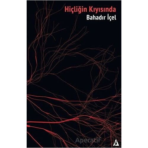 Hiçliğin Kıyısında - Bahadır İçel - Kanon Kitap
