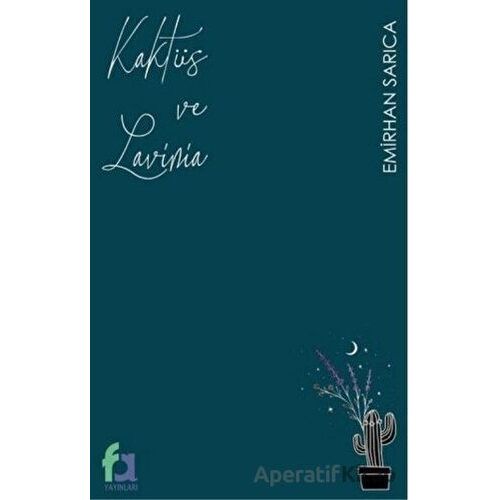 Kaktüs ve Lavinia - Emirhan Sarıca - Fa Yayınları