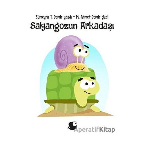 Salyangozun Arkadaşı - Sümeyra T. Demir - Balık Kitap