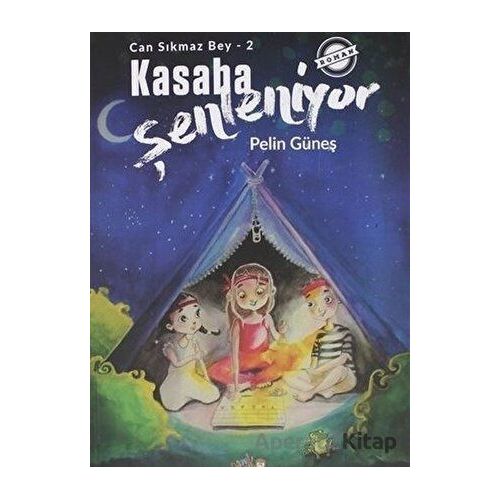 Kasaba Şenleniyor - Can Sıkmaz Bey-2 - Pelin Güneş - Parmak Çocuk Yayınları