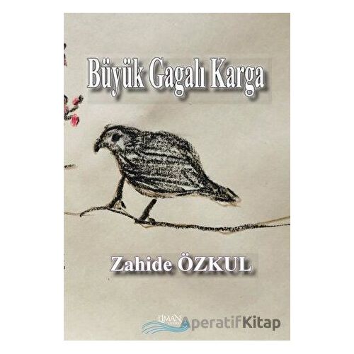 Büyük Gagalı Karga - Zahide Özkul - Liman Yayınevi