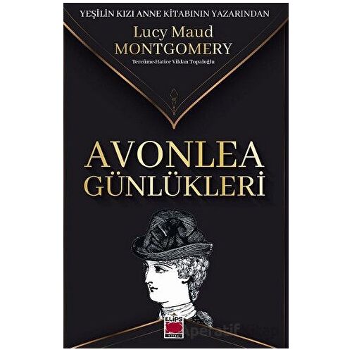 Avonlea Günlükleri - Lucy Maud Montgomery - Elips Kitap