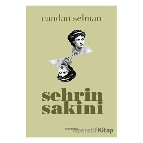 Şehrin Sakini - Candan Selman - Kafe Kültür Yayıncılık