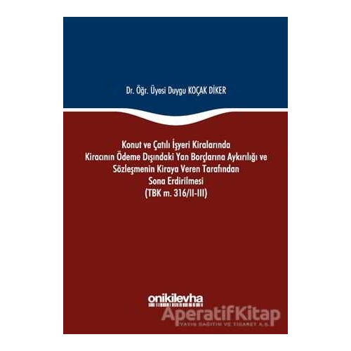 Konut ve Çatılı İşyeri Kiralarında Kiracının Ödeme Dışındaki Yan Borçlarına Aykırılığı ve Sözleşmeni