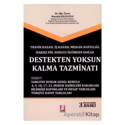 Trafik Kazası, İş Kazası, Meslek Hastalığı, Haksız Fiil Sonucu Ölümden Doğan Destekten Yoksun Kalma