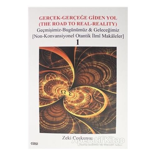 Gerçek-Gerçeğe Giden Yol (3 Kitap Takım) - Zeki Coşkunsu - Çizgi Kitabevi Yayınları