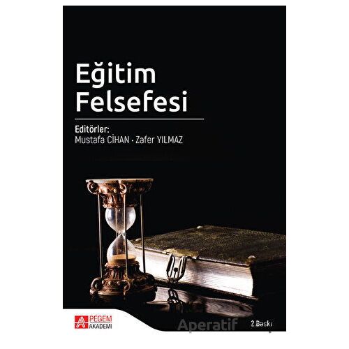 Eğitim Felsefesi - Kolektif - Pegem Akademi Yayıncılık