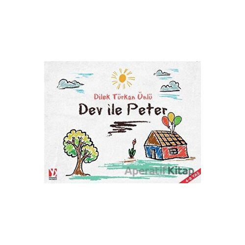 Dev İle Peter - Dilek Türkan Ünlü - Yazardan Direkt Yayınevi
