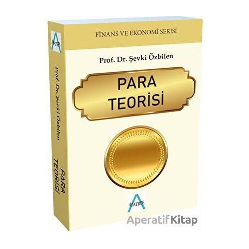 Para Teorisi - Şevki Özbilen - Matrix Akademi