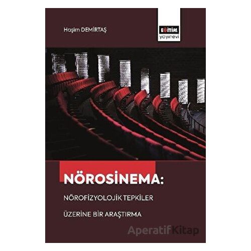 Nörosinema: Nörofizyolojik Tepkiler Üzerine Bir Araştırma