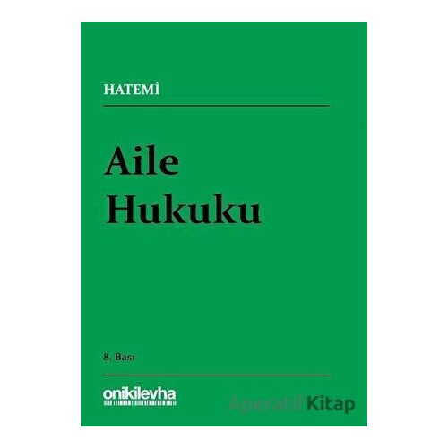Aile Hukuku - Hüseyin Hatemi - On İki Levha Yayınları