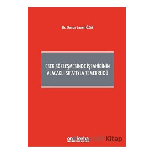 Eser Sözleşmesinde İşsahibinin Alacaklı Sıfatıyla Temerrüdü