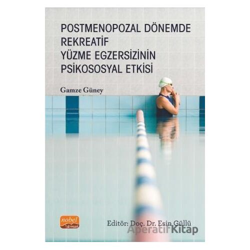 Postmenopozal Dönemde Rekreatif Yüzme Egzersizinin Psikososyal Etkisi