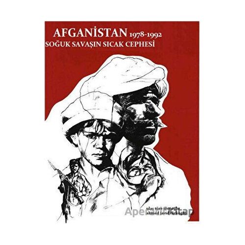 Afganistan 1978 - 1992 Soğuk Savaşın Sıcak Cephesi